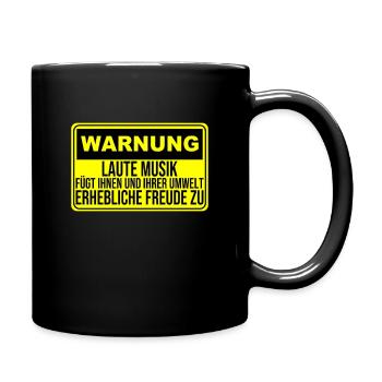 Warnung Laute Musik fügt erhebliche Freude zu - Tasse einfarbig - Schwarz - Rechts