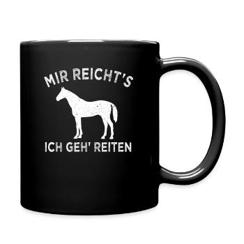 Mir Reichts Ich geh Reiten | Lustiger Pferdespruch - Tasse einfarbig - Schwarz - Rechts