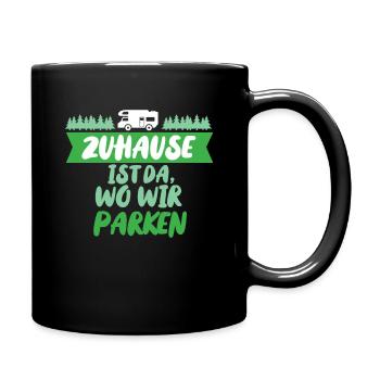 Zuhause ist da, wo wir parken - Tasse einfarbig - Schwarz - Rechts