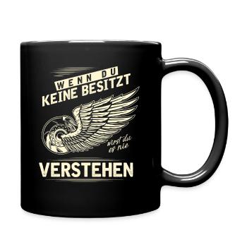 Wenn du keine Besitzt wirst du es nie verstehen - Tasse einfarbig - Schwarz - Rechts