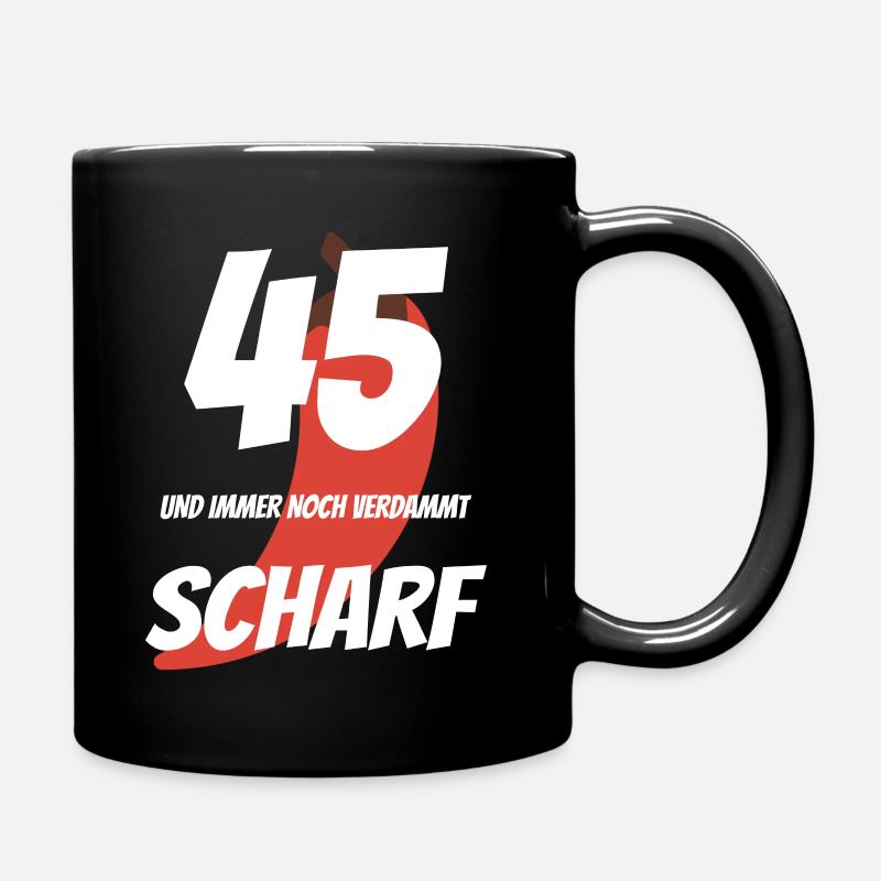 45. Geburtstag 45 Jahre - Tasse einfarbig - Schwarz