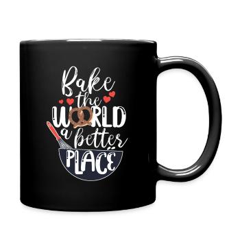 Bake The World A Better Place Cake Artist Baker Cu - Tasse einfarbig - Schwarz - Rechts