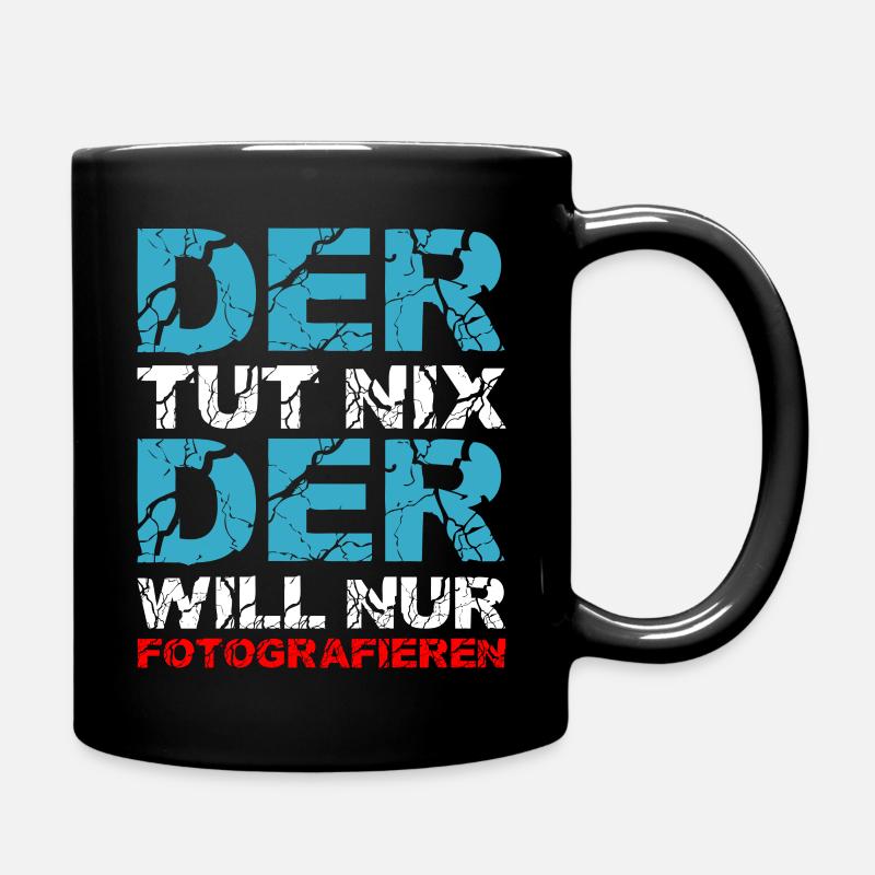 Der Tut Nix Der Will Nur Fotografieren Geschenk - Tasse einfarbig - Schwarz