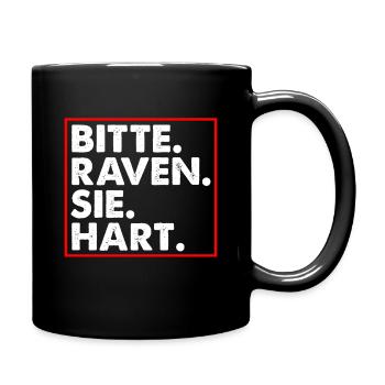 Bitte raven Sie hart Goa Techno Dubstep - Tasse einfarbig - Schwarz - Rechts