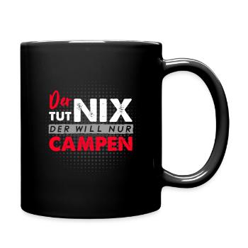 Der tut nix der will nur Campen Wohnwagen Camper C - Tasse einfarbig - Schwarz - Rechts