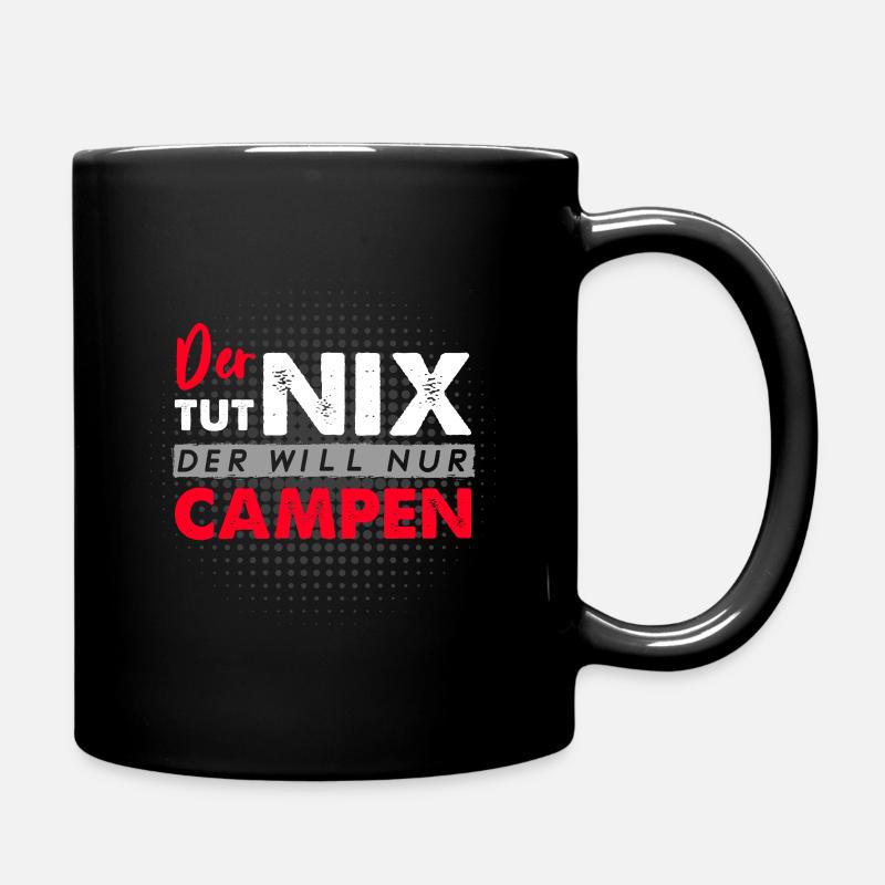 Der tut nix der will nur Campen Wohnwagen Camper C - Tasse einfarbig - Schwarz