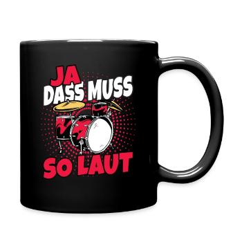 Das muss so laut sein Drummer Drumset Schlagzeug - Tasse einfarbig - Schwarz - Rechts