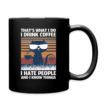 Je bois du café, je déteste les gens et je sais des choses - Mug uni - noir - Droite