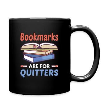 Bookmarks are for quitters - Tasse einfarbig - Schwarz - Rechts