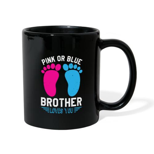 Pink or blue brother loves you - Tasse einfarbig