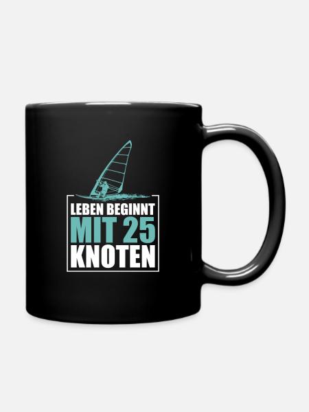 Leben beginnt mit 25 Knoten Surfen Windsurfen - Tasse einfarbig - Schwarz