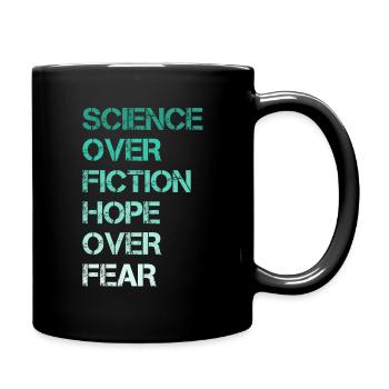 La science plutôt que la fiction, l'espoir plutôt que la peur - Mug uni - noir - Droite