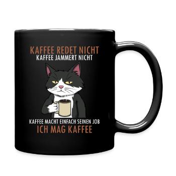 Kaffee redet nicht Kaffee jammert nicht Katze - Tasse einfarbig - Schwarz - Rechts