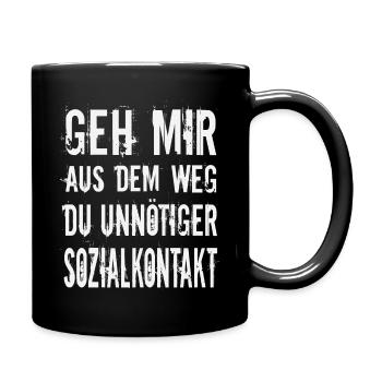 Geh mir aus dem weg du unnötiger Sozialkontakt - Tasse einfarbig - Schwarz - Rechts