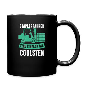 Staplerfahrer sind die Coolsten Stapler Logistik - Tasse einfarbig - Schwarz - Rechts