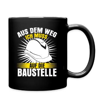 Bauleiter & Baustelle Spruch lustig - Tasse einfarbig - Schwarz - Rechts