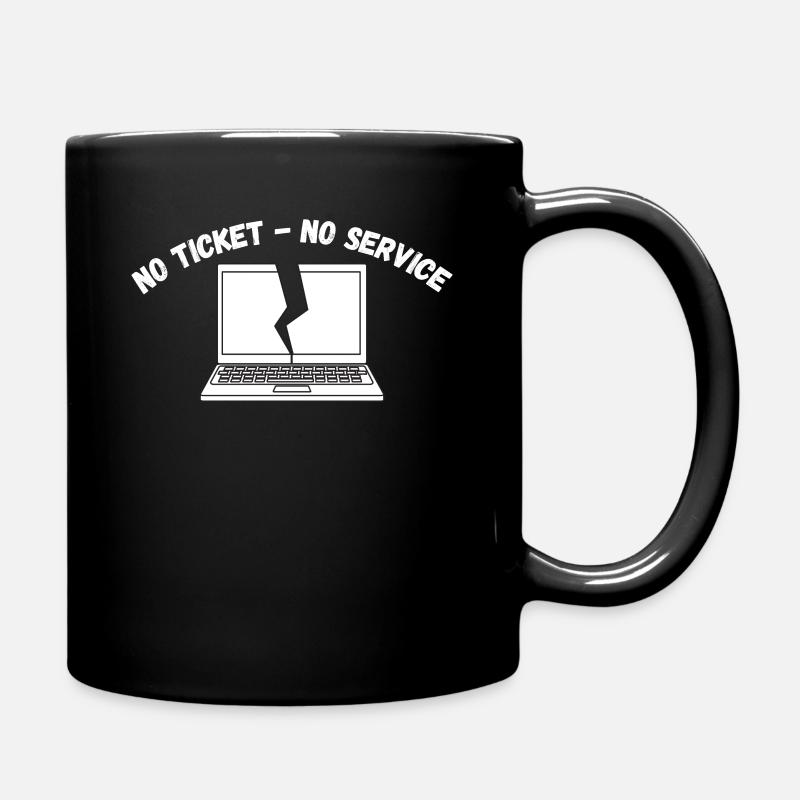 Pas de ticket, pas de service, pas de support informatique - Mug uni - noir
