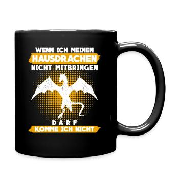 Hausdrache Drache - lustiger Spruch - Tasse einfarbig - Schwarz - Rechts