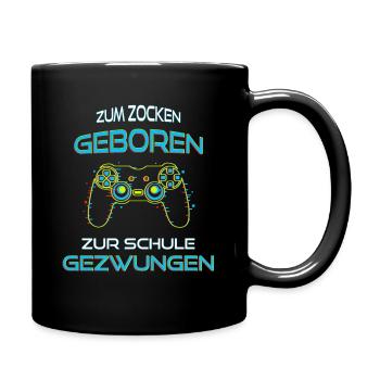 Gamer Zum Zocken Geboren Zur Schule Gezwungen - Tasse einfarbig - Schwarz - Rechts