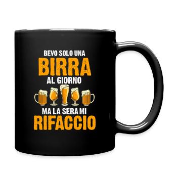Bevo solo una Birra al Giorno ma la sera mi - Tasse einfarbig - Schwarz - Rechts