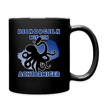 Saufen Reinorgeln Achtarmiger Gerhard Geschenk - Tasse einfarbig - Schwarz - Rechts