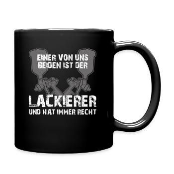 Lackierer Spruch - Rechthaber - Tasse einfarbig - Schwarz - Rechts