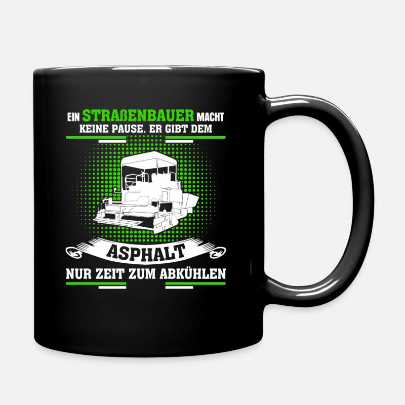 Straßenbauer - Straßenbau Spruch - Tasse einfarbig - Schwarz