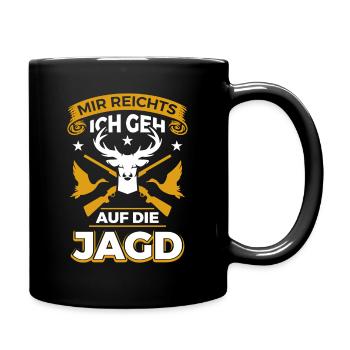 Jagd Mir Reichts Ich Geh Auf Die Jagd - Tasse einfarbig - Schwarz - Rechts