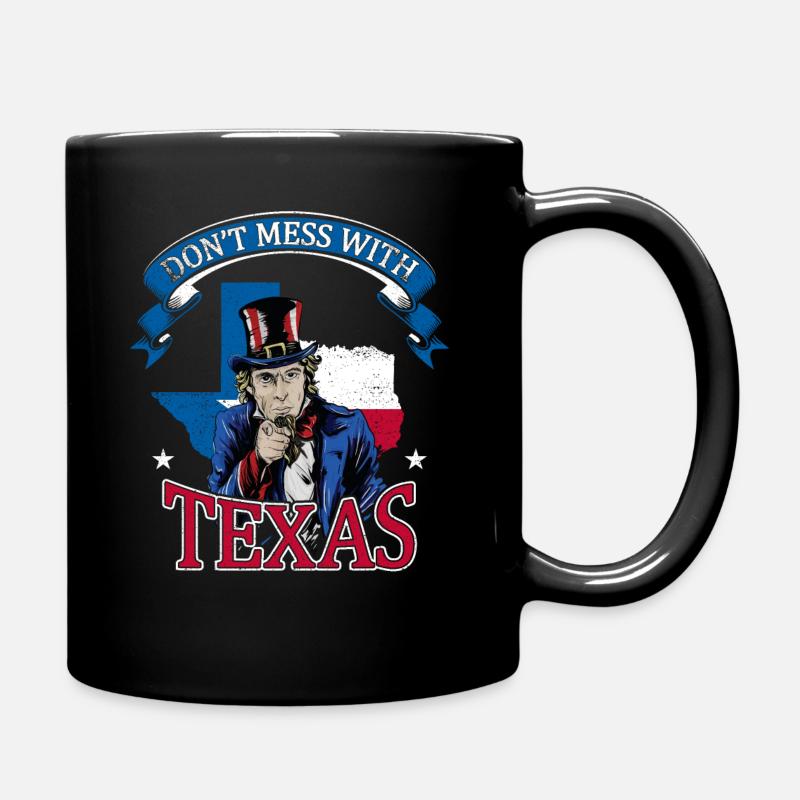 Dont Mess With Texas - Tasse einfarbig - Schwarz