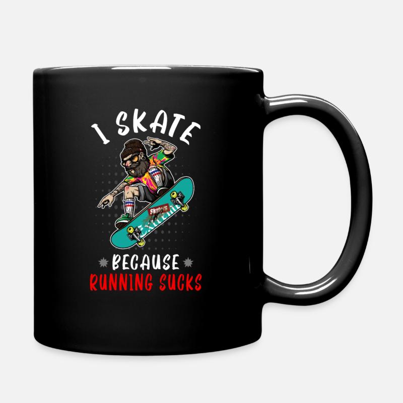 I Skate because running sucks, Skateboard Skate - Mug uni - noir