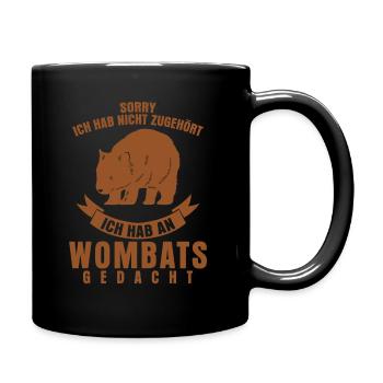 Wombat Spruch Wombats Witz - Tasse einfarbig - Schwarz - Rechts