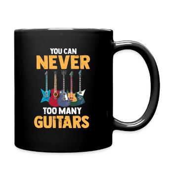 Guitar You Can Never Have Too Many Guitars - Tasse einfarbig - Schwarz - Rechts