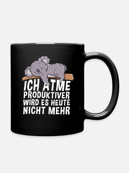 Ich atme produktiver wird es heute nicht mehr - - Tasse einfarbig - Schwarz