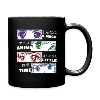 So Much Anime So Little Time - Manga Animes Japan - Tasse einfarbig - Schwarz - Rechts