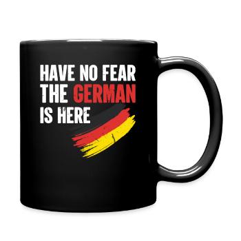 Deutschland Have No Fear The German Is Here - Tasse einfarbig - Schwarz - Rechts