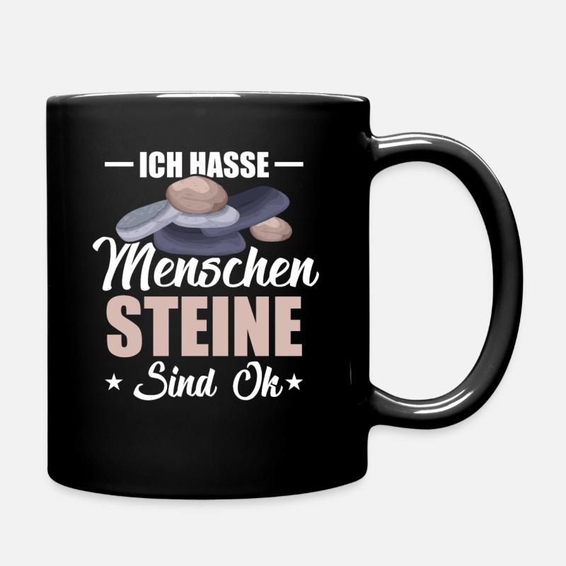 Ich Hasse Menschen Steine Sind Ok Stein - Tasse einfarbig - Schwarz