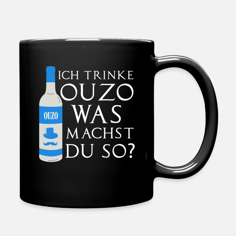 Ich trink Ouzo Was Machst Du So? Lustiger Spruch - Tasse einfarbig - Schwarz