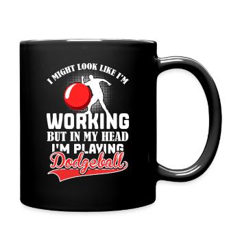 Funny Dodgeball Player - In My Head I'm Playing - Tasse einfarbig - Schwarz - Rechts