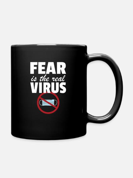 Fear Is The Real Virus No Masks Anti-Mask - Full Colour Mug - black
