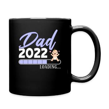 Dad 2022 Loading - Werdender Vater Baby Papa - - Tasse einfarbig - Schwarz - Rechts