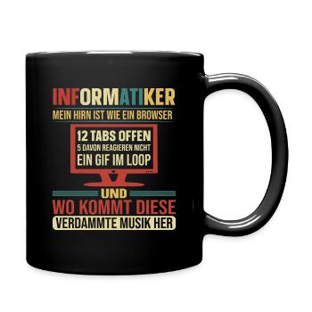 Informatiker: Mein Hirn ist wie ein Browser | - Tasse einfarbig - Schwarz - Rechts