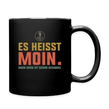 Es heißt Moin. Moin Moin ist schon Gesabbel - - Tasse einfarbig - Schwarz - Rechts