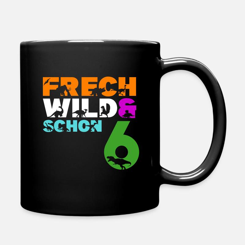 Frech Wild & schon 6 - 6. Geburtstag 6 Jahre alt - Tasse einfarbig - Schwarz