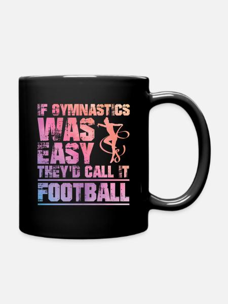 Si la gymnastique était facile, ils l’appelleraient football - Mug uni - noir