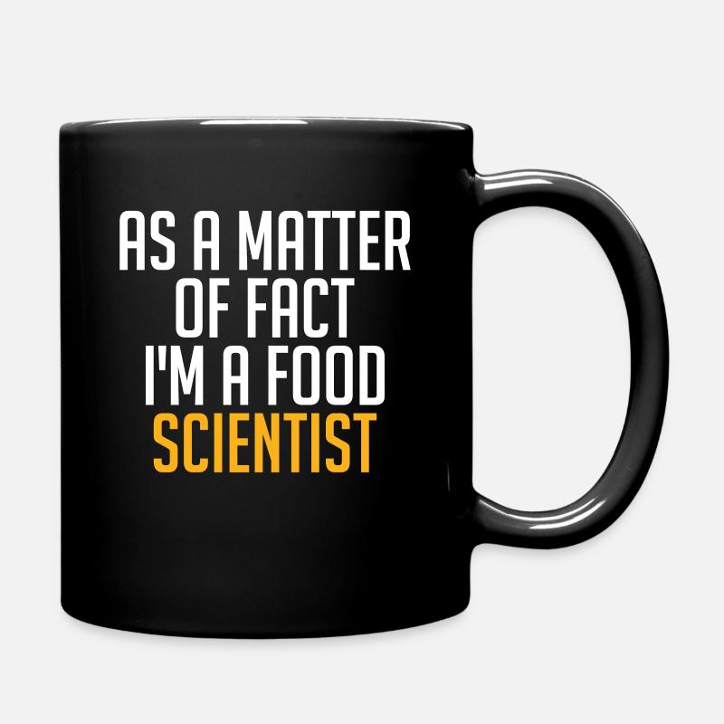 As a Matter of Fact Lebensmittelwissenschaft - Tasse einfarbig - Schwarz