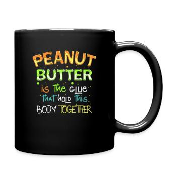 Peanut butter is the glue, peanut butter - Full Colour Mug - black - Right