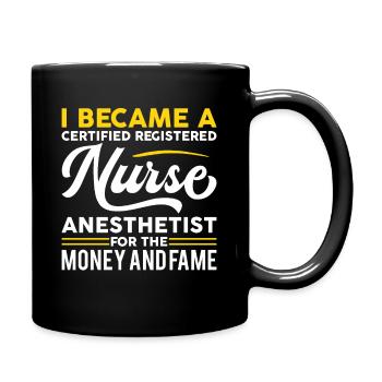 Became an anesthesiologist nurse for money fame - Full Colour Mug - black - Right