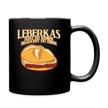 Leberkas Spruch Leberkäse - Tasse einfarbig - Schwarz - Rechts