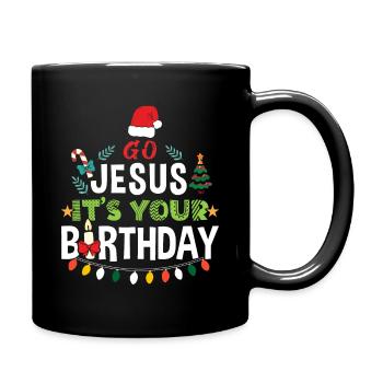 Go Jesus Birthday Team Jesus Weihnachten Lustig - Tasse einfarbig - Schwarz - Rechts