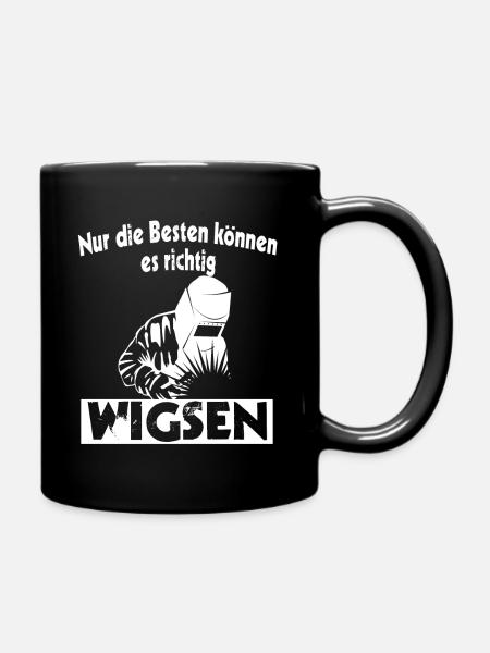 Wig Schweißer Wigser Schweißen Metallbauer Spruch - Tasse einfarbig - Schwarz